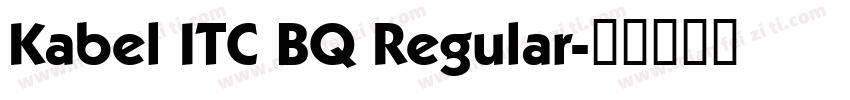 Kabel ITC BQ Regular字体转换